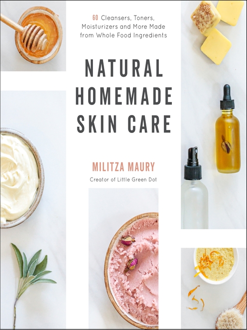 Title details for Natural Homemade Skin Care by Militza Maury - Available